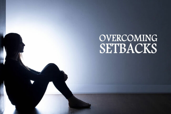How to Overcome a Major Setback in Life