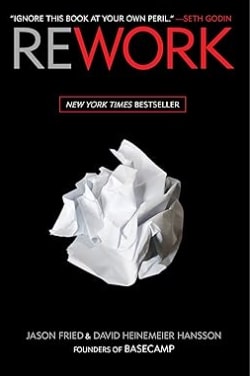 Rework – Jason Fried & David Heinemeier Hansson