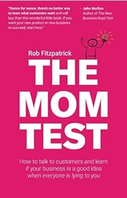 The Mom Test – Rob Fitzpatrick